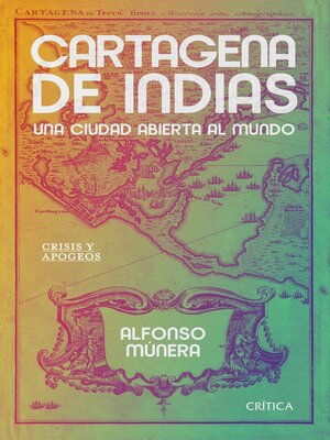 Cartagena de indias, una ciudad abierta al mundo - ebook